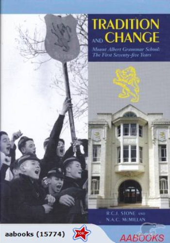 Tradition and Change Mount Albert Grammar School